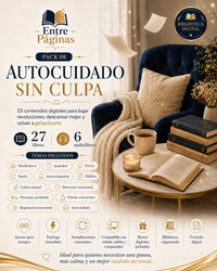 08. Autocuidado sin culpa - 27 libros, 6 audios y una agenda semanal de autocuidado.